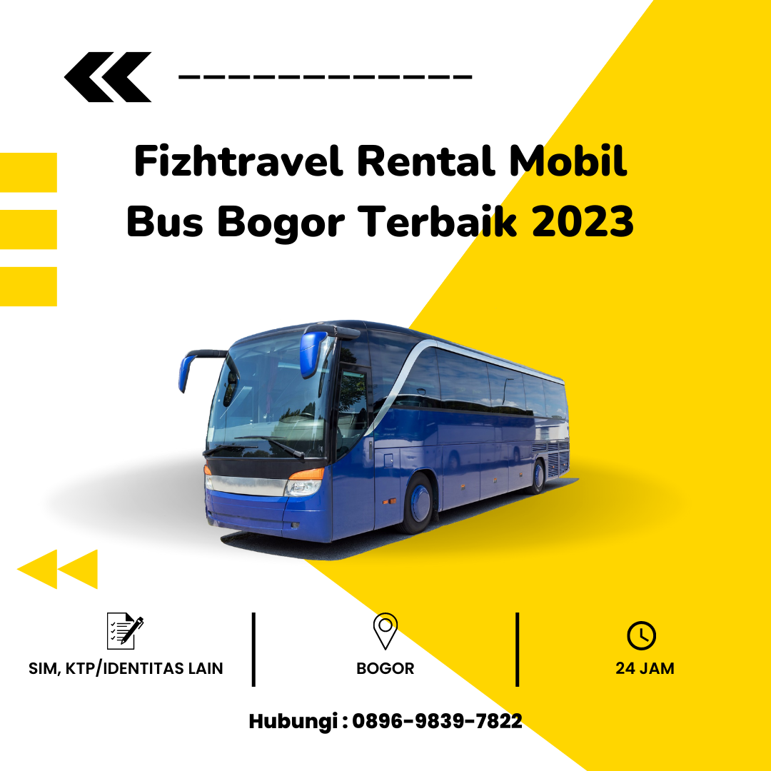 Fizhtravel Rental Mobil Bus Bogor Terbaik 2023